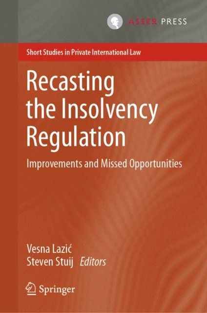 Steven Stuij, Vesna Lazic - Recasting the Insolvency Regulation, E-bok