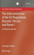 The Interconnection of the EU Regulations Brussels I Recast and Rome I