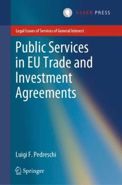 Luigi F. Pedreschi - Public Services in EU Trade and Investment Agreements, E-bok