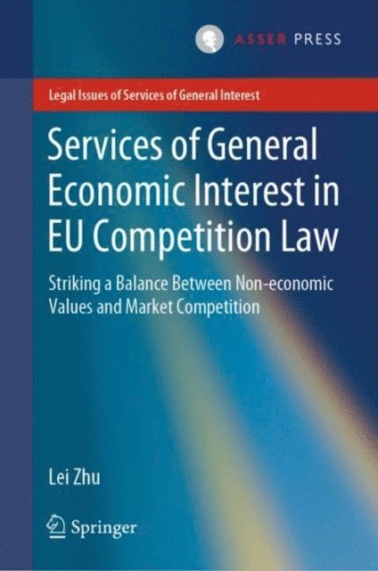 Lei Zhu - Services of General Economic Interest in EU Competition Law, E-bok