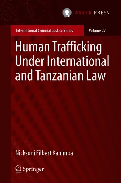 Nicksoni Filbert Kahimba - Human Trafficking Under International and Tanzanian Law, E-bok