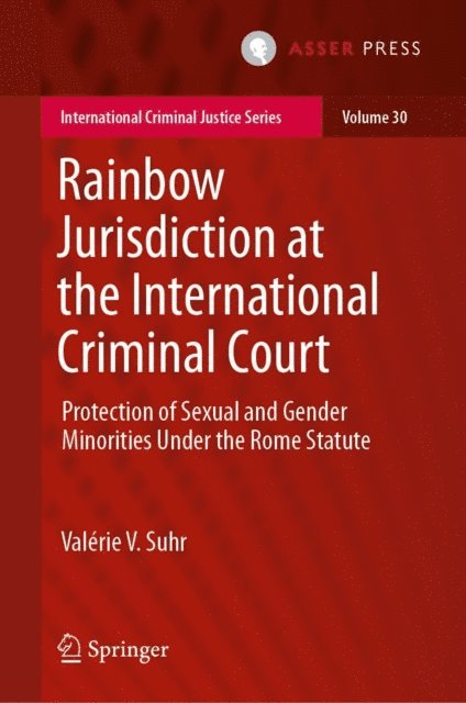 Valerie V. Suhr - Rainbow Jurisdiction at the International Criminal Court, E-bok