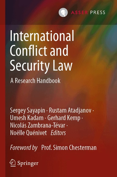 Sergey Sayapin, Rustam Atadjanov, Umesh Kadam, Gerhard Kemp, Nicolás Zambrana-Tévar, Noëlle Quénivet - International Conflict and Security Law, Övrigt