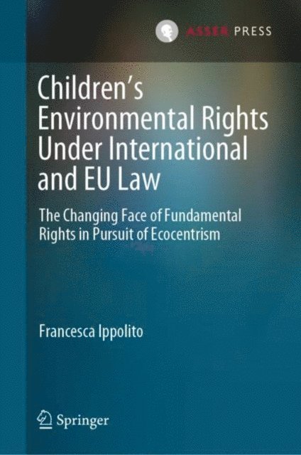 Francesca Ippolito - Children's Environmental Rights Under International and EU Law, E-bok