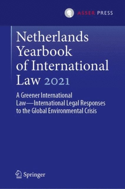 Fabian Amtenbrink, Daniella Dam-de Jong - Netherlands Yearbook of International Law 2021, E-bok