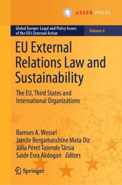 Saide Esra Akdogan, Julia Peret Tasende Tarsia, Jamile Bergamaschine Mata Diz, Ramses A. Wessel - EU External Relations Law and Sustainability, E-bok