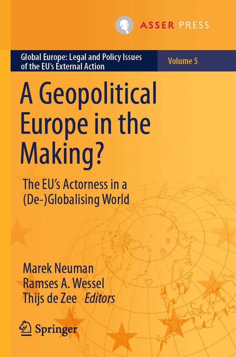 Marek Neuman, Ramses A. Wessel, Thijs de Zee - Geopolitical Europe in the Making?, Häftad. Tillgänglighet: Lägg i varukorg