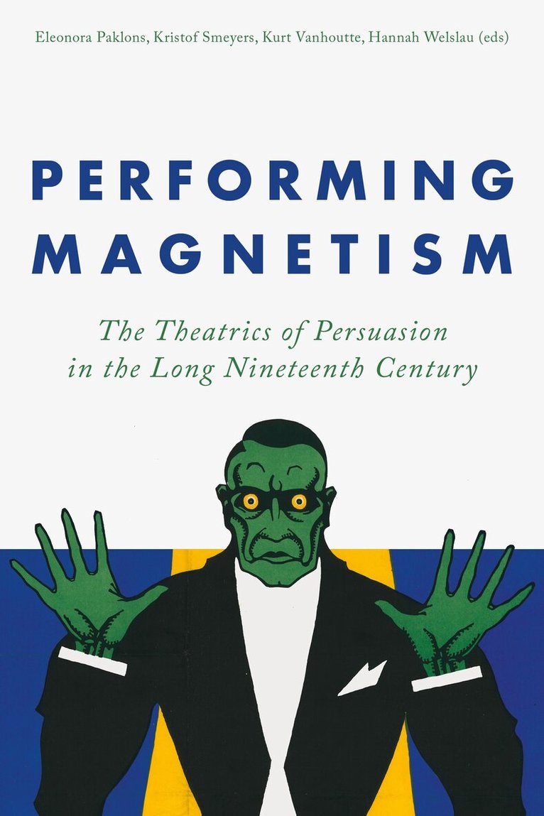 Eleonora Paklons, Kristof Smeyers, Kurt Vanhoutte, Hannah Welslau - Performing Magnetism, Häftad