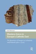 Maniera Greca in Europe's Catholic East