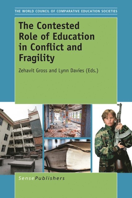 Lynn Davies, Zehavit Gross - Contested Role of Education in Conflict and Fragility, E-bok