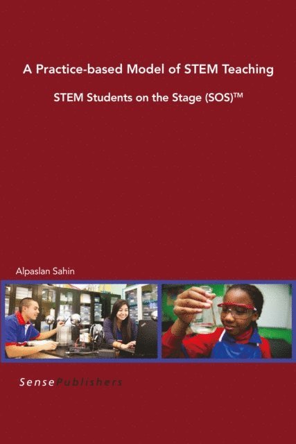 Alpaslan Sahin - Practice-based Model of STEM Teaching, E-bok