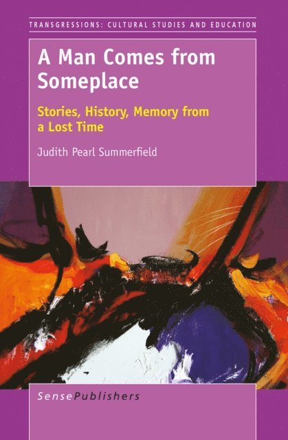 Judith Pearl Summerfield - Man Comes from Someplace, E-bok