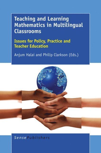 Philip Clarkson, Anjum Halai - Teaching and Learning Mathematics in Multilingual Classrooms, E-bok