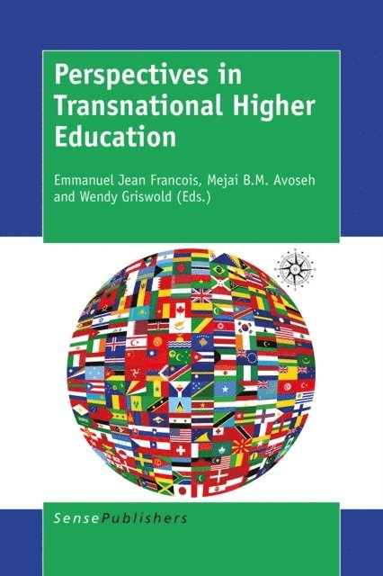 Wendy Griswold, Mejai B. M. Avoseh, Emmanuel Jean Francois - Perspectives in Transnational Higher Education, E-bok