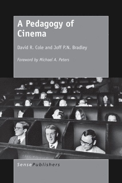 Joff P.N. Bradley, David R. Cole - Pedagogy of Cinema, E-bok