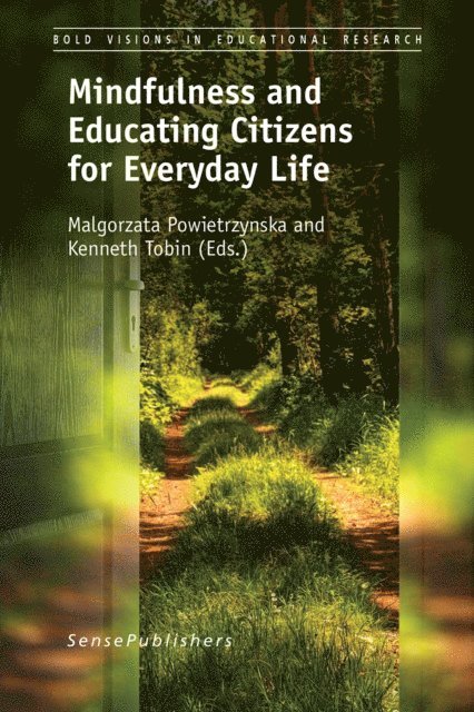 Kenneth Tobin, Malgorzata Powietrzynska - Mindfulness and Educating Citizens for Everyday Life, E-bok