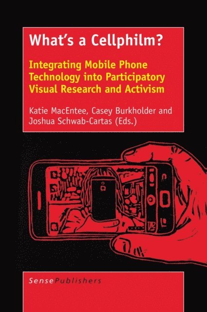 Joshua Schwab-Cartas, Casey Burkholder, Katie MacEntee - What's a Cellphilm?, E-bok