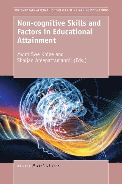 Shaljan Areepattamannil, Myint Swe Khine - Non-cognitive Skills and Factors in Educational Attainment, E-bok