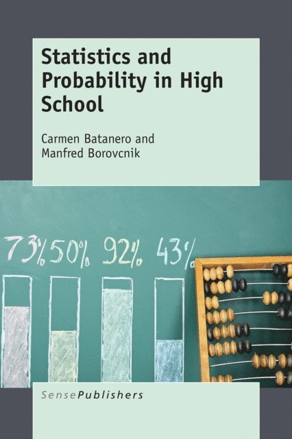 Manfred Borovcnik, Carmen Batanero - Statistics and Probability in High School, E-bok