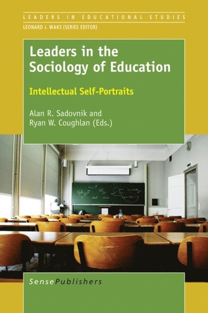 Ryan W. Coughlan, Alan R. Sadovnik - Leaders in the Sociology of Education, E-bok