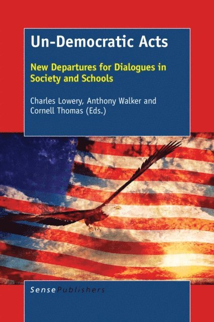 Anthony Walker, Charles Lowery - Un-Democratic Acts, E-bok
