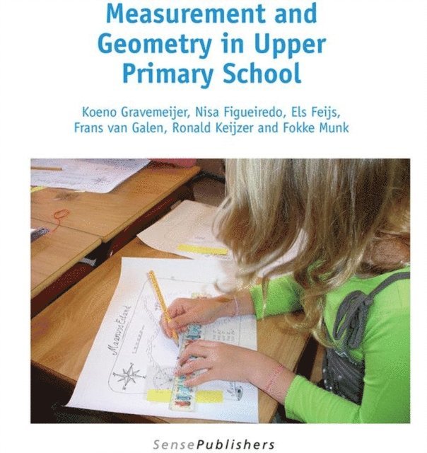 Fokke Munk, Ronald Keijzer, Frans van Galen, Els Feijs, Nisa Figueiredo, Gravemeijer Koeno - Measurement and Geometry in Upper Primary School, E-bok