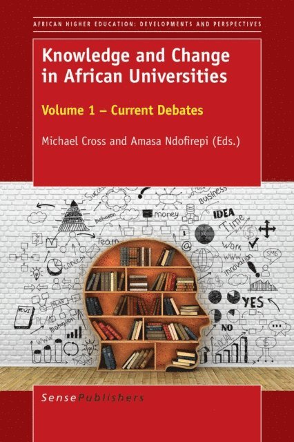amasa ndofirepi, Michael Cross - Knowledge and Change in African Universities, E-bok