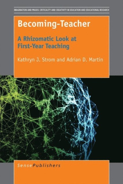 Adrian D. Martin, Kathryn J. Strom - Becoming-Teacher, E-bok