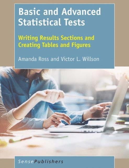 Victor L. Willson, Amanda Ross - Basic and Advanced Statistical Tests, E-bok