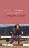 Marion Anne Rohde - Wudi und ich - der ganz normale Wahnsinn, Häftad
