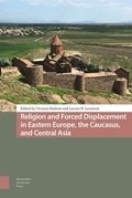 Religion and Forced Displacement in Eastern Europe, the Caucasus, and Central Asia