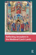 Reflecting Jerusalem in Medieval Czech Lands