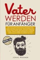 Jonas Weidner - Vater werden für Anfänger, Häftad