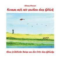 Claus Haeser - Komm mit, wir suchen das Glück, Häftad