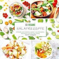 Mattis Lundqvist - 60 vegane Salatrezepte, Häftad