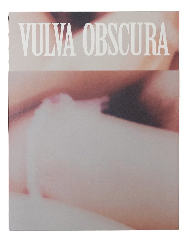 Vulva Obscura, Häftad