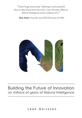 Leen Gorissen - Building the Future of Innovation on millions of years of Natural Intelligence, Häftad