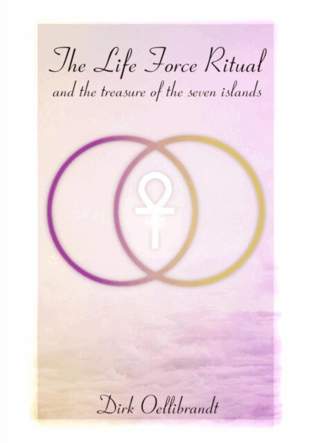 Dirk Oellibrandt - Life Force Ritual, E-bok