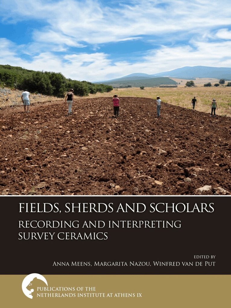 Margarita Nazou, Anna Meens, Winfred van de Put - Fields, Sherds and Scholars. Recording and Interpreting Survey Ceramics, Häftad