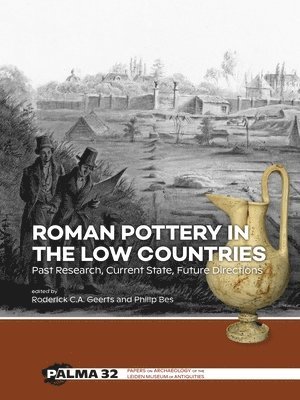 Roderick CA Geerts, Philip Bes - Roman Pottery in the Low Countries, Häftad. Tillgänglighet: Tillfälligt slut