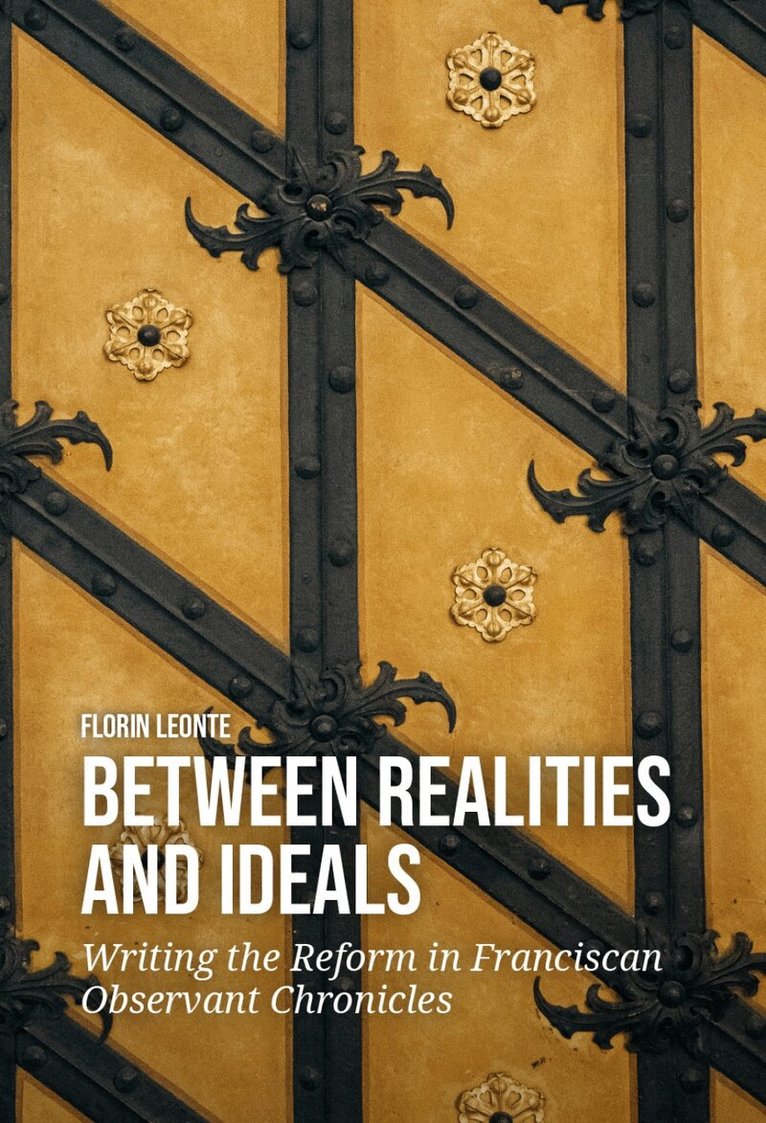Florin Leonte - Between Realities and Ideals, Häftad