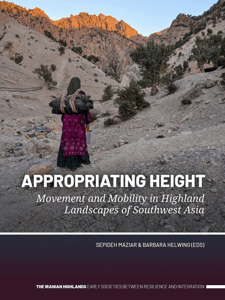 Sepideh Maziar, Barbara Helwing - Appropriating Height, Häftad