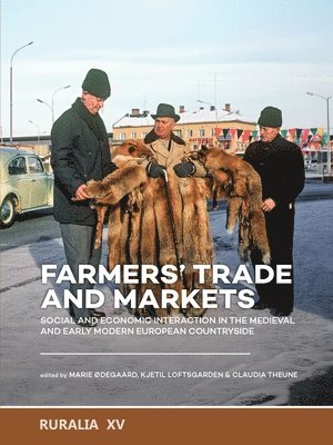 Marie Ødegaard, Kjetil Loftsgarden, Claudia Theune - Farmers’ trade and markets, Inbunden. Tillgänglighet: Tillfälligt slut
