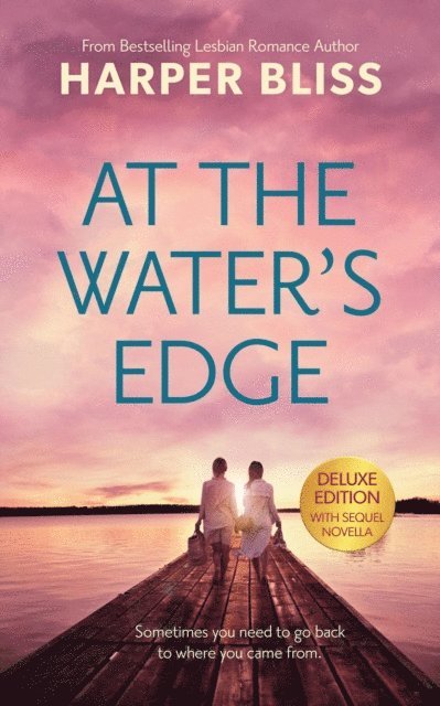 Harper Bliss - At the Water's Edge - Deluxe Edition, E-bok