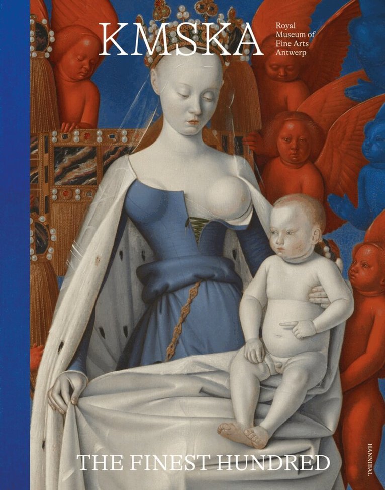 Patrick De Rynck - KMSKA – The Finest Hundred, Inbunden