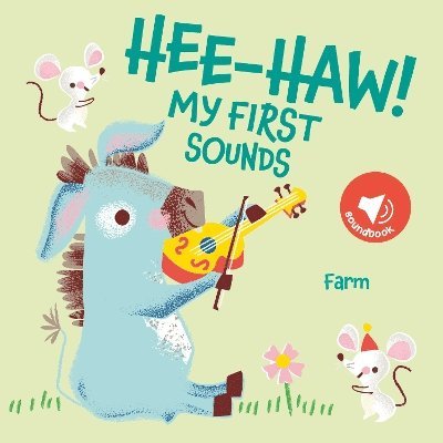 Hee-Haw! Farm (My First Sounds), Kartonnage. Tillgänglighet: Tillfälligt slut