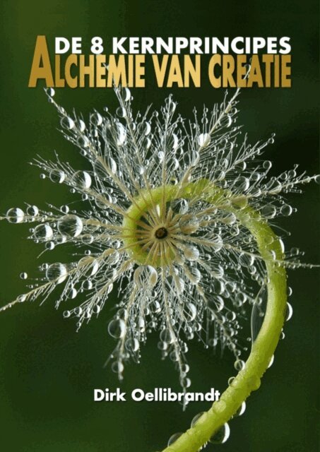 Dirk Oellibrandt - Alchemie van Creatie, E-bok