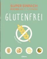 Super Einfach Glutenfrei