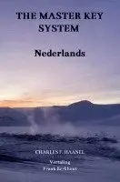 Charles F. Haanel - The Master Key System Nederlands, Häftad. Tillgänglighet: Lägg i varukorg