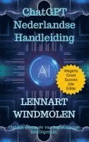 Lennart Windmolen - ChatGPT Nederlandse Handleiding, Häftad